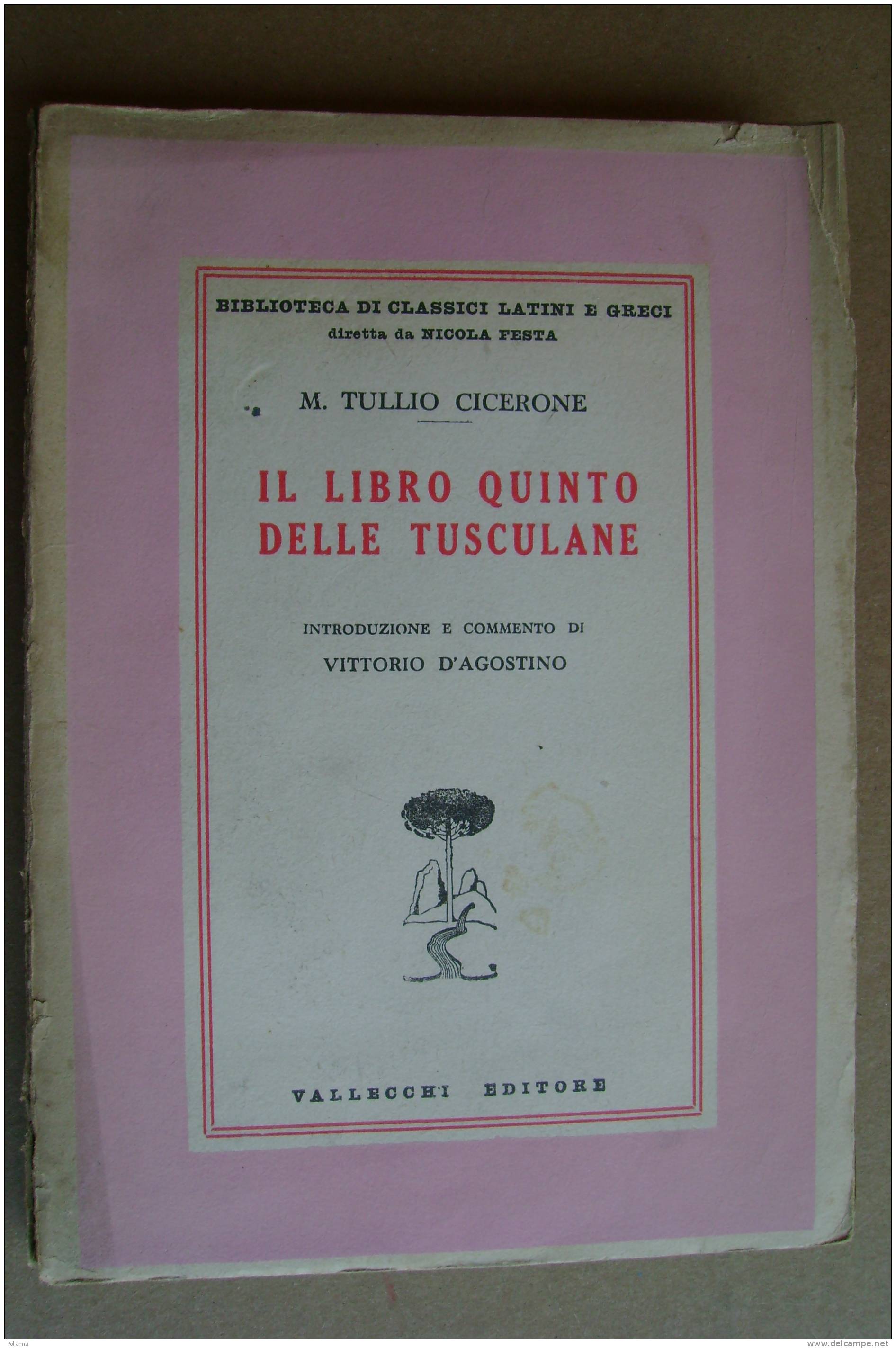 PAS/21 Tullio Cicerone LIBRO V DELLE TUSCULANE Vallecchi 1945 - Classic