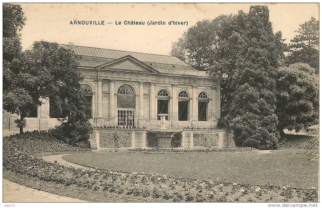 ARNOUVILLE    Le Château(Jardin D'hiver) - Arnouville Les Gonesses