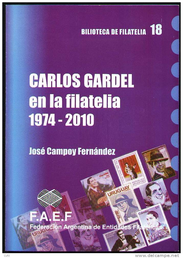 CARLOS GARDEL EN LA FILATELIA  / IN PHILATELY: 1974 - 2010 - Thématiques