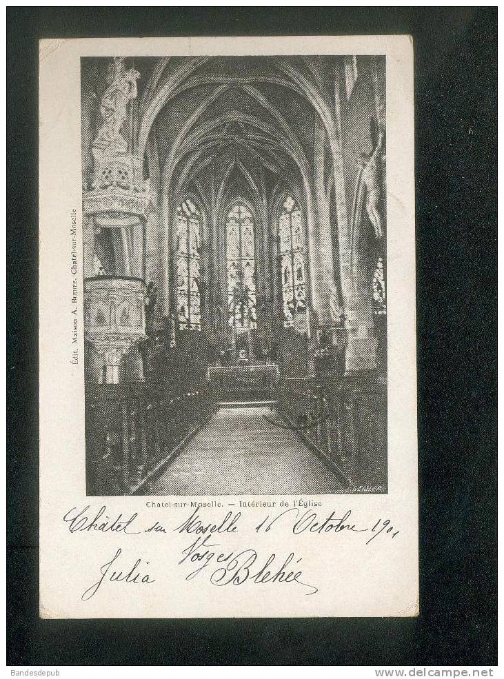 Chatel Sur Moselle (88) - Intérieur De L' Eglise ( Ed. Maison A. Blehée Dos Précurseur) - Chatel Sur Moselle