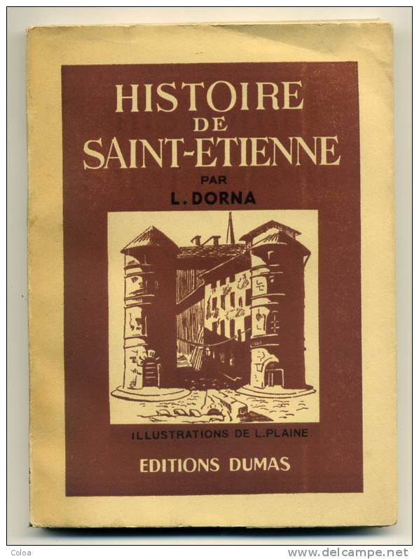 L. DORNA Histoire De Saint Etienne 1953 - Rhône-Alpes