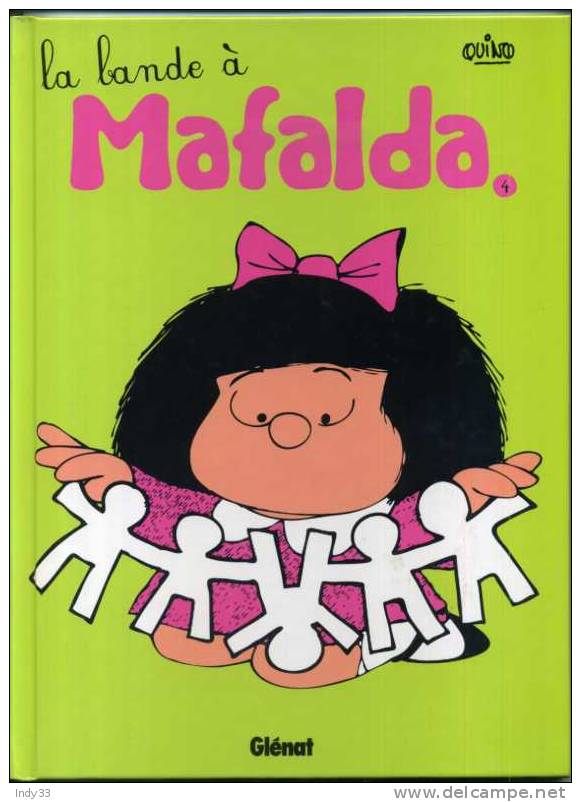 - MAFALDA 4 . LA BANDE A MAFALDA .GLENAT 2010 - Mafalda