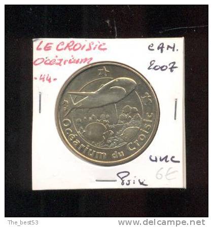 Médaille Touristique - Monnaie De Paris  - Le Croisic Océarium  (Revers 2007 ) - 2007