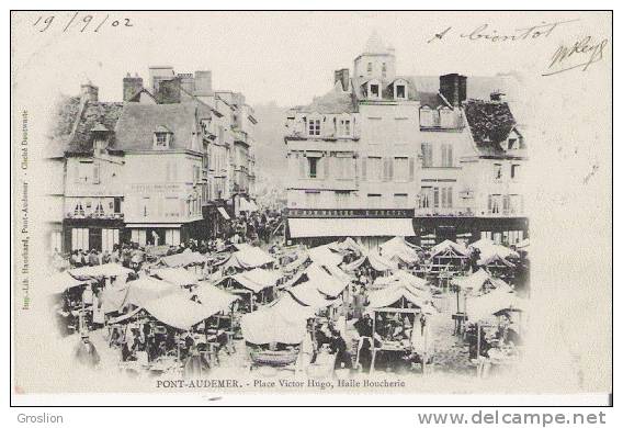 PONT AUDEMER PLACE VICTOR HUGO HALLE BOUCHERIE  (MARCHE BEAU PLAN ANIME) 1902 - Pont Audemer