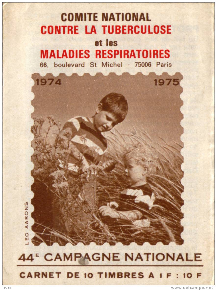 CARNET DE 10 TIMBRES COMPLETS 44 EME CAMPAGNE NATIONALE 74-75 CONTRE LA TURBERCULOSE - Maladies