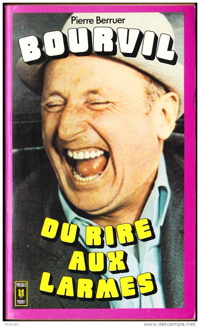 Pierre Berruer - BOURVIL " Du Rire Aux Larmes " - Presses Pocket N° 1403 - Cinéma/Télévision