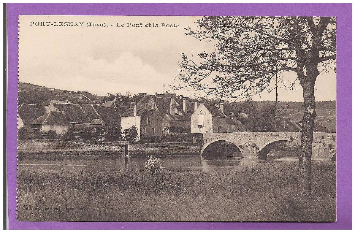 Dépt 39 - PORT LESNEY - Le Pont Et La Poste - Andere & Zonder Classificatie