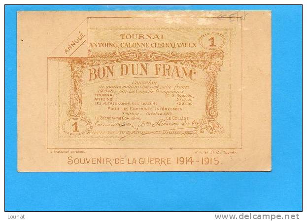 TOURNAI - Antoing, Calonne, Chercq, Vaulx - Bon D'Un Franc - Souvenir De La Guerre 1914-1915 - Tournai