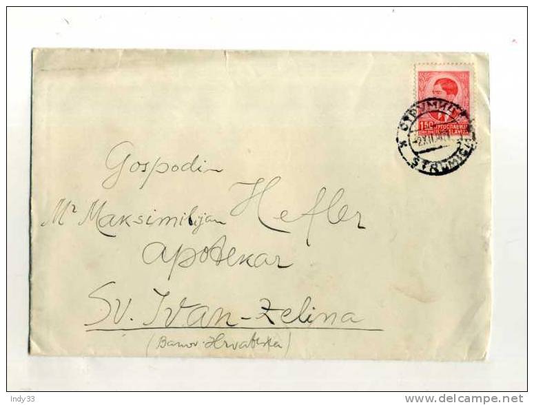 - YOUGOSLAVIE . AFFRANCHISSEMENT SIMPLE SUR LETTRE DE 1940 AVEC COURRIER . - Storia Postale