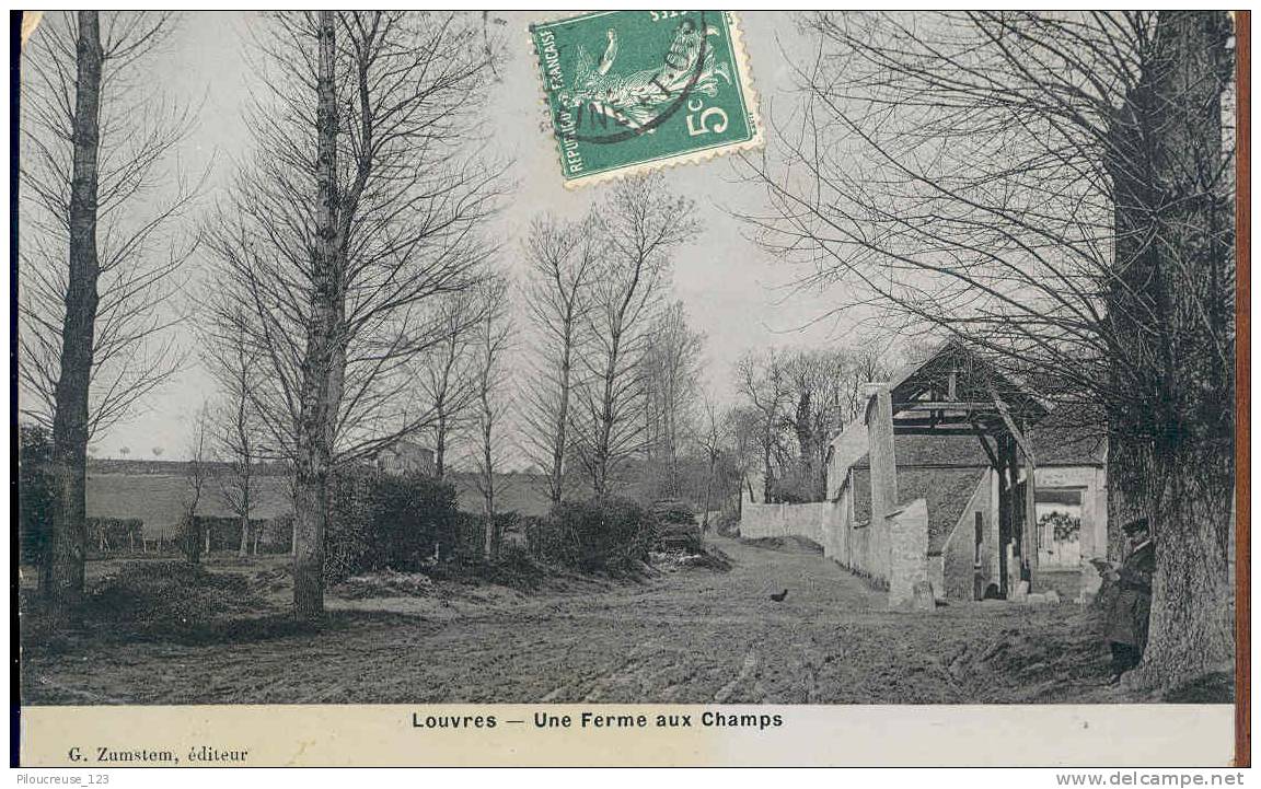 95 - LOUVRES - "" Une Ferme Aux Champs "" - Louvres