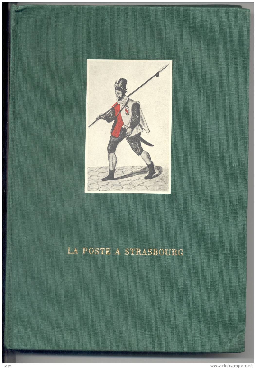 Histoire De La Poste Aux Lettres à Strasbourg - Sonstige & Ohne Zuordnung