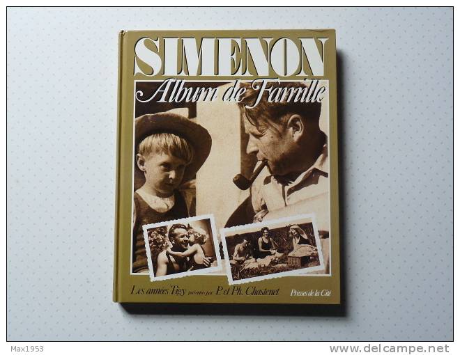 SIMENON Album De Famille - Les Années Tigy Présentées Par P. Et Ph. Chastenet - Presses De La Cité, 1988 - Simenon