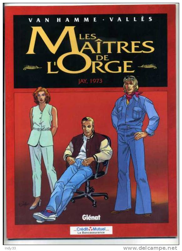 - LES MAÎTRES DE L'ORGE . JAY 1973 . GLENAT 1998 - Maitres De L'orge, Les