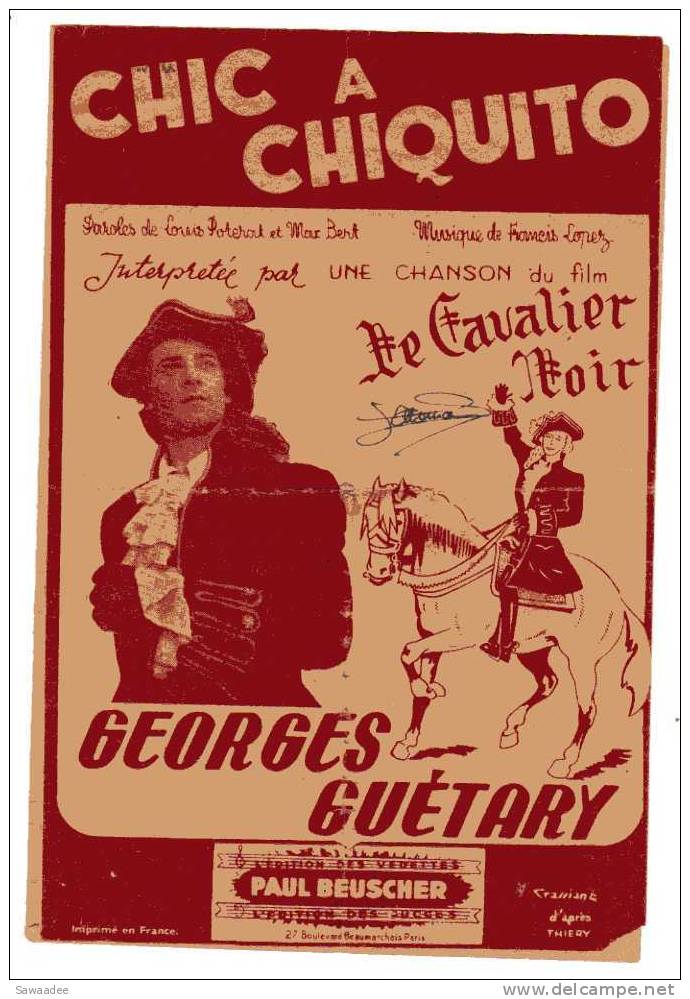 PARTITION - CHIC A CHIQUITO - FILM : LE CAVALIER NOIR - PAROLES : POTERAT - MUSIQUE : FRANCIS LOPEZ - GEORGES GUETARY - Chant Soliste