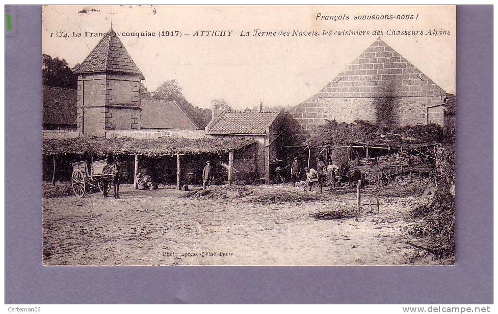 60 -La France Reconquis - Attichy -La Ferme Des Navets, Les Cuisiniers Des Chasseurs Alpins -Editeur: Bandinière N° 1334 - Attichy