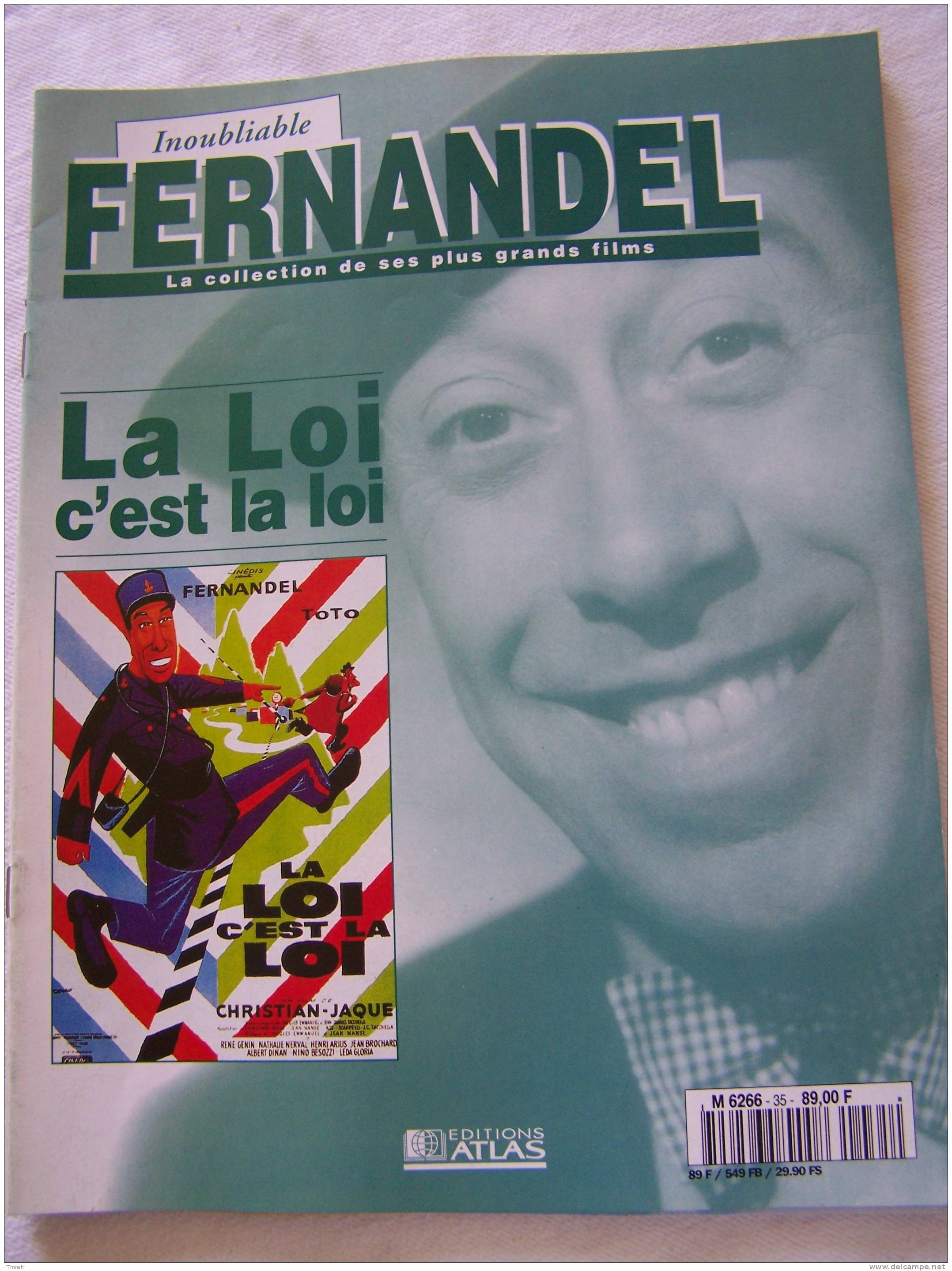 La Loi C'est La Loi-Inoubliable FERNANDEL-la Collection De Ses Plus Grands Films-1995 Revue Editions ATLAS- - Cinéma/Télévision