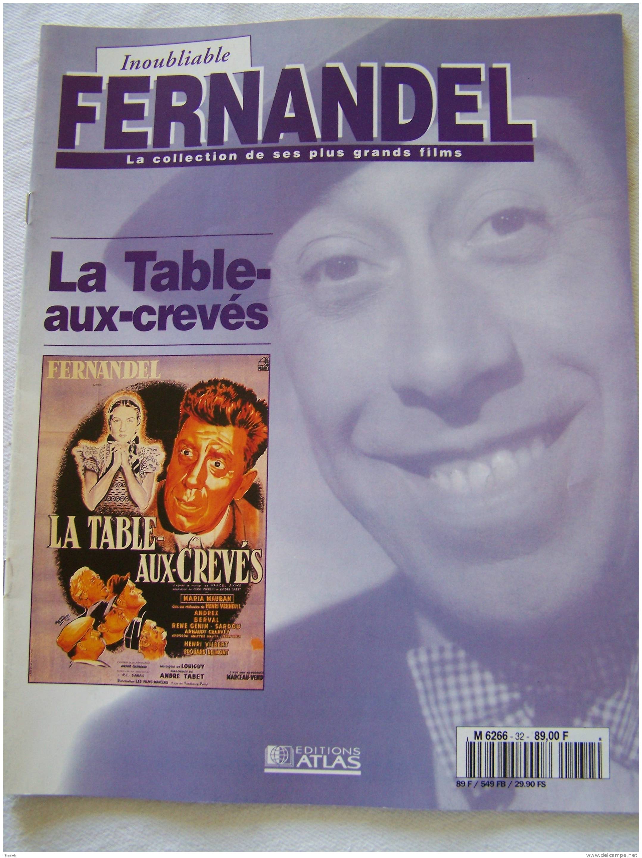 La Table-aux-crevés-Inoubliable FERNANDEL-la Collection De Ses Plus Grands Films-1995 Revue Editions ATLAS- - Cinéma/Télévision