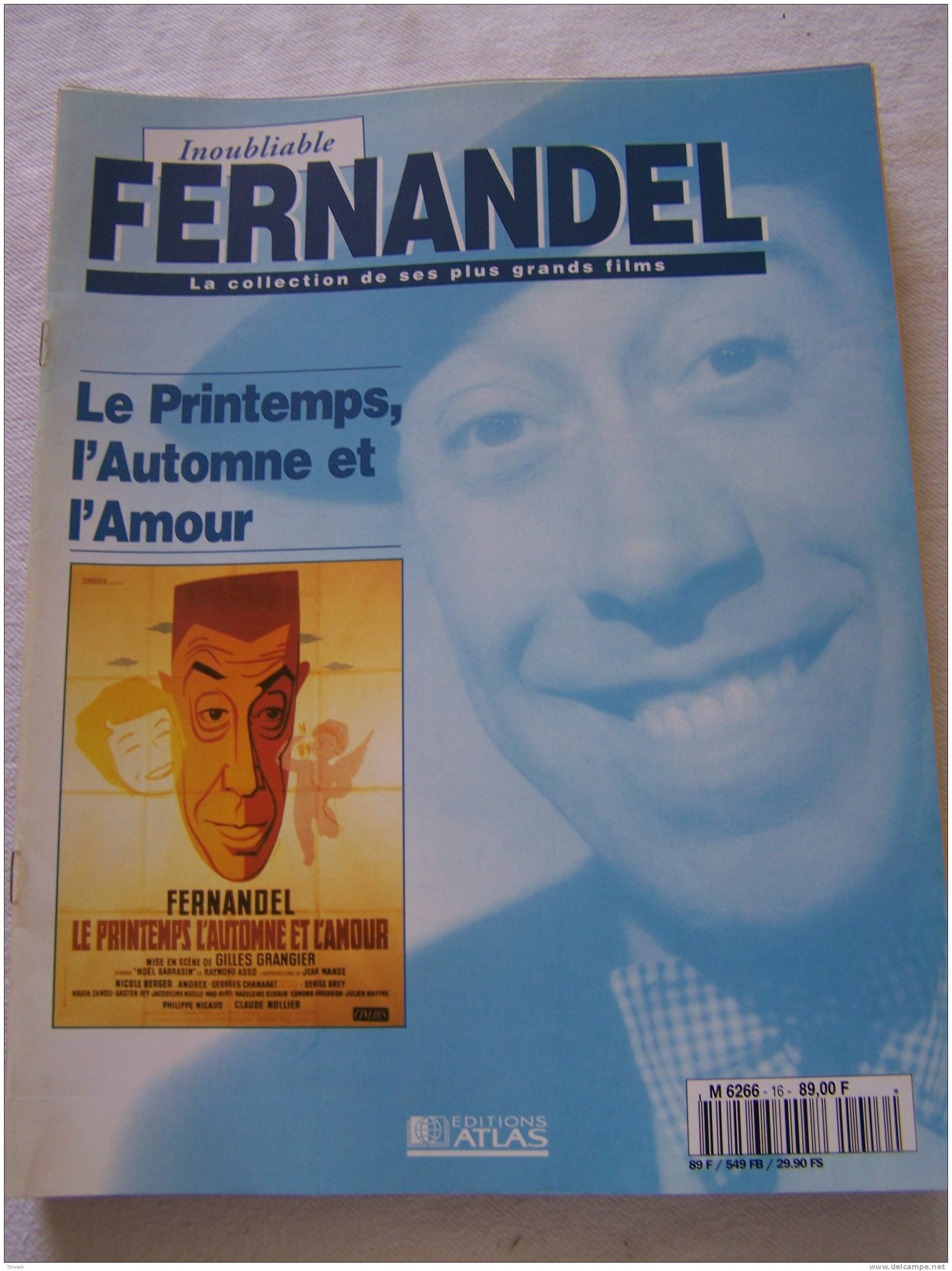 Le Printemps Automne Et Amour-Inoubliable FERNANDEL-la Collection De Ses Plus Grands Films-1995 Revue Editions ATLAS- - Cinéma/Télévision