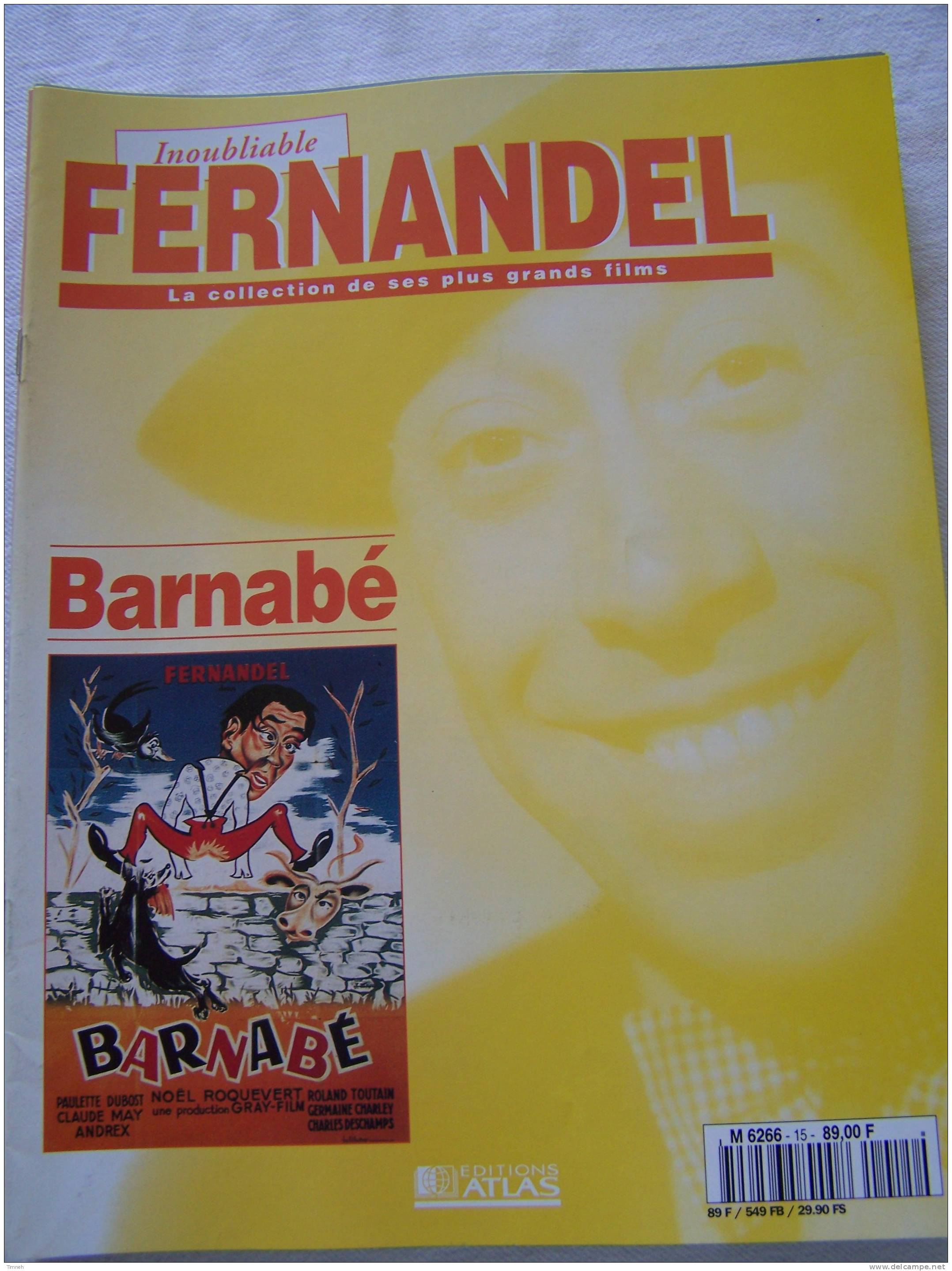 Barnabé-Inoubliable FERNANDEL-la Collection De Ses Plus Grands Films-1995 Revue Editions ATLAS- - Film/ Televisie