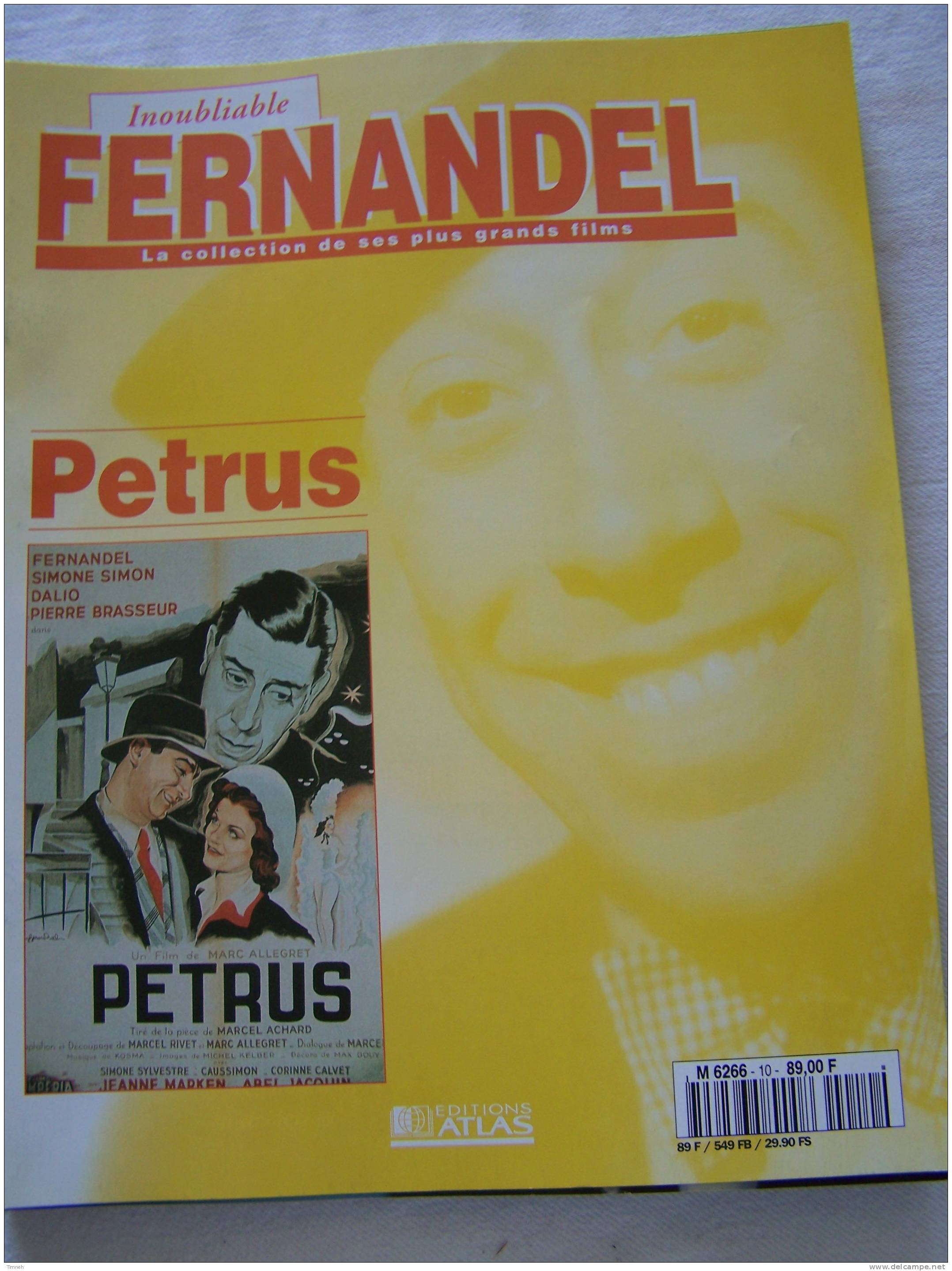 Petrus-Inoubliable FERNANDEL-la Collection De Ses Plus Grands Films-1995 Revue Editions ATLAS- - Cinéma/Télévision