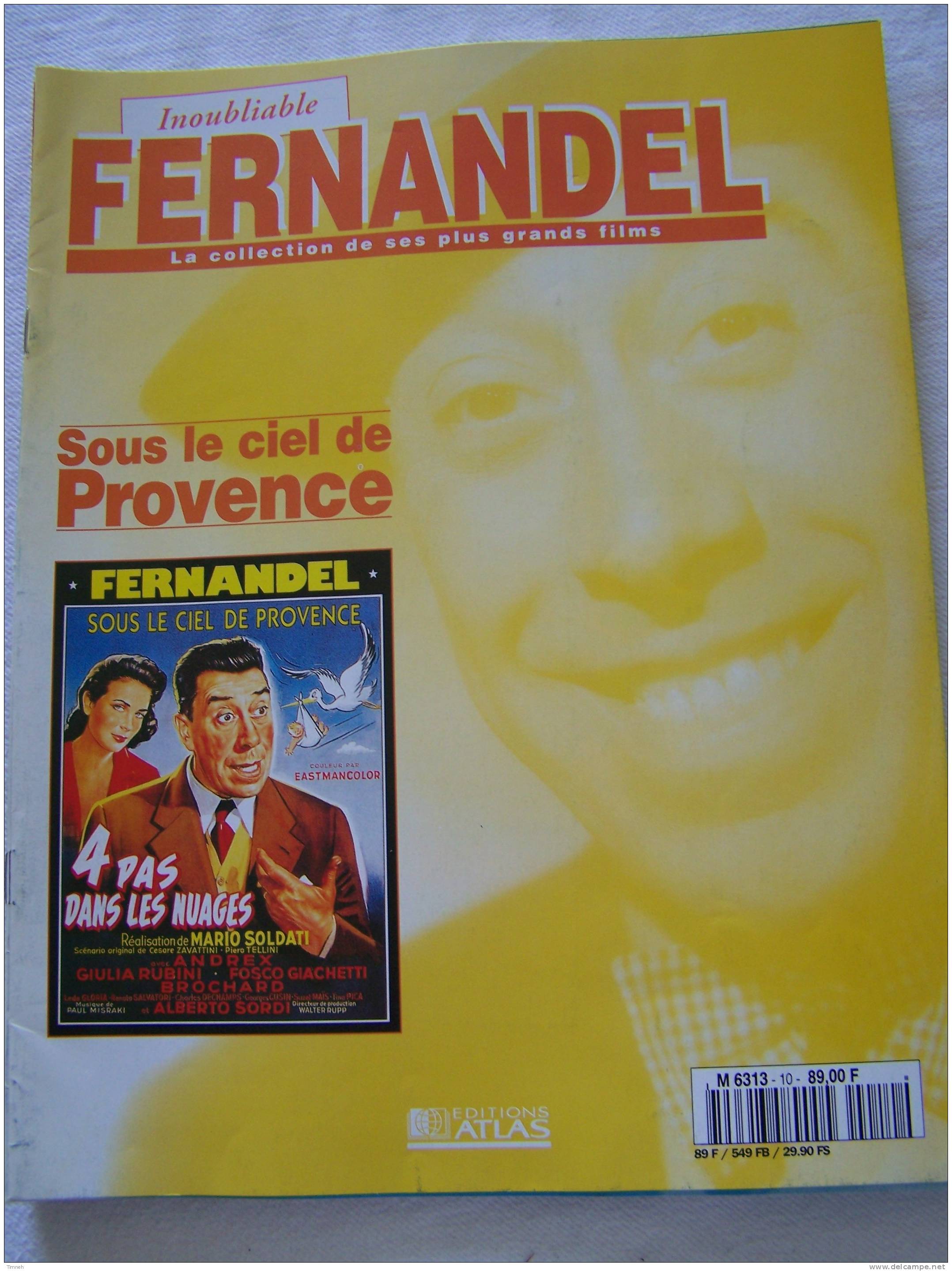 Sous Le Ciel De Provence-Inoubliable FERNANDEL-la Collection De Ses Plus Grands Films-1995 Revue Editions ATLAS- - Film/ Televisie