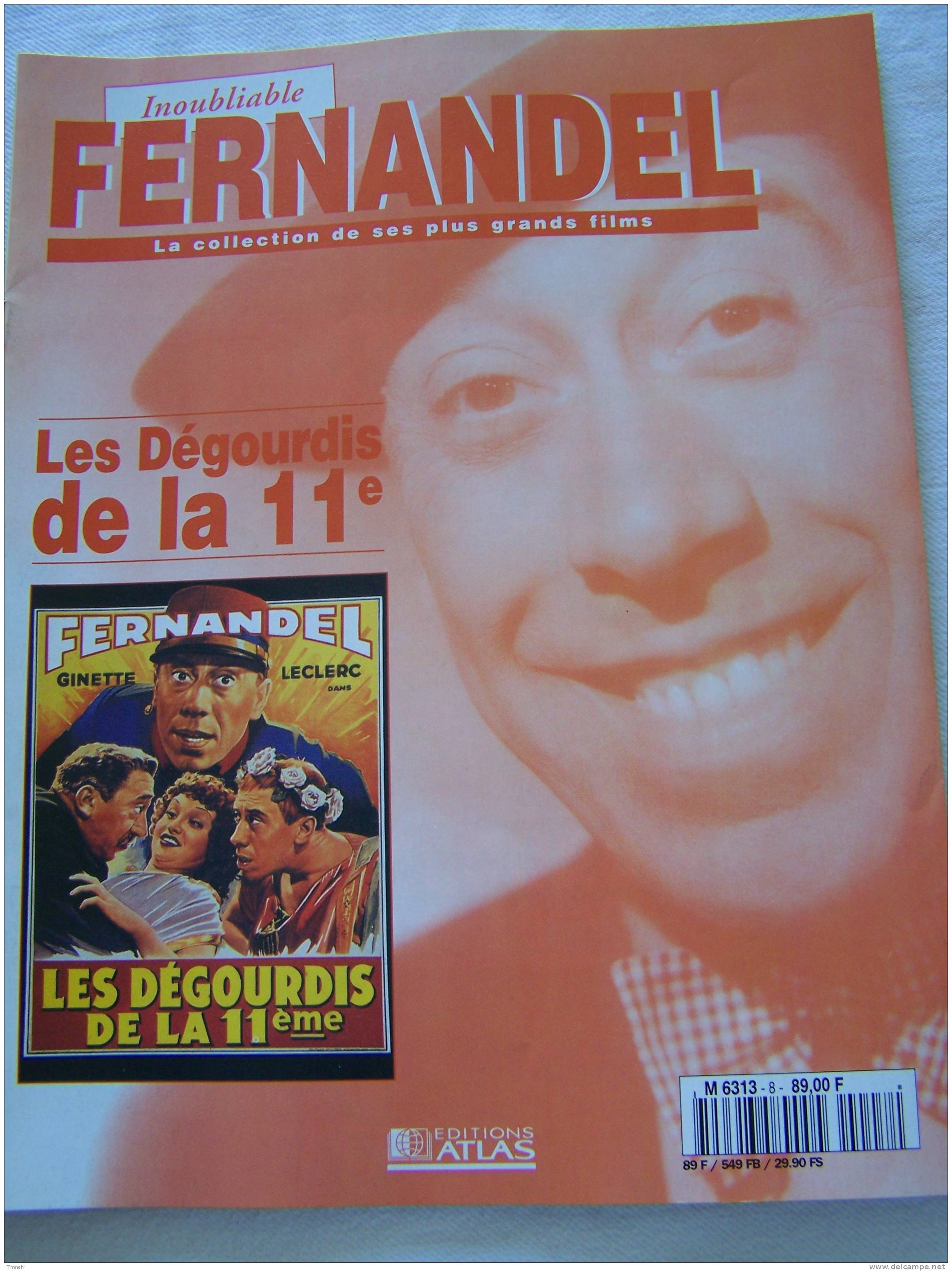 Les Dégourdis De La 11e-Inoubliable FERNANDEL-la Collection De Ses Plus Grands Films-1995 Revue Editions ATLAS- - Film/ Televisie