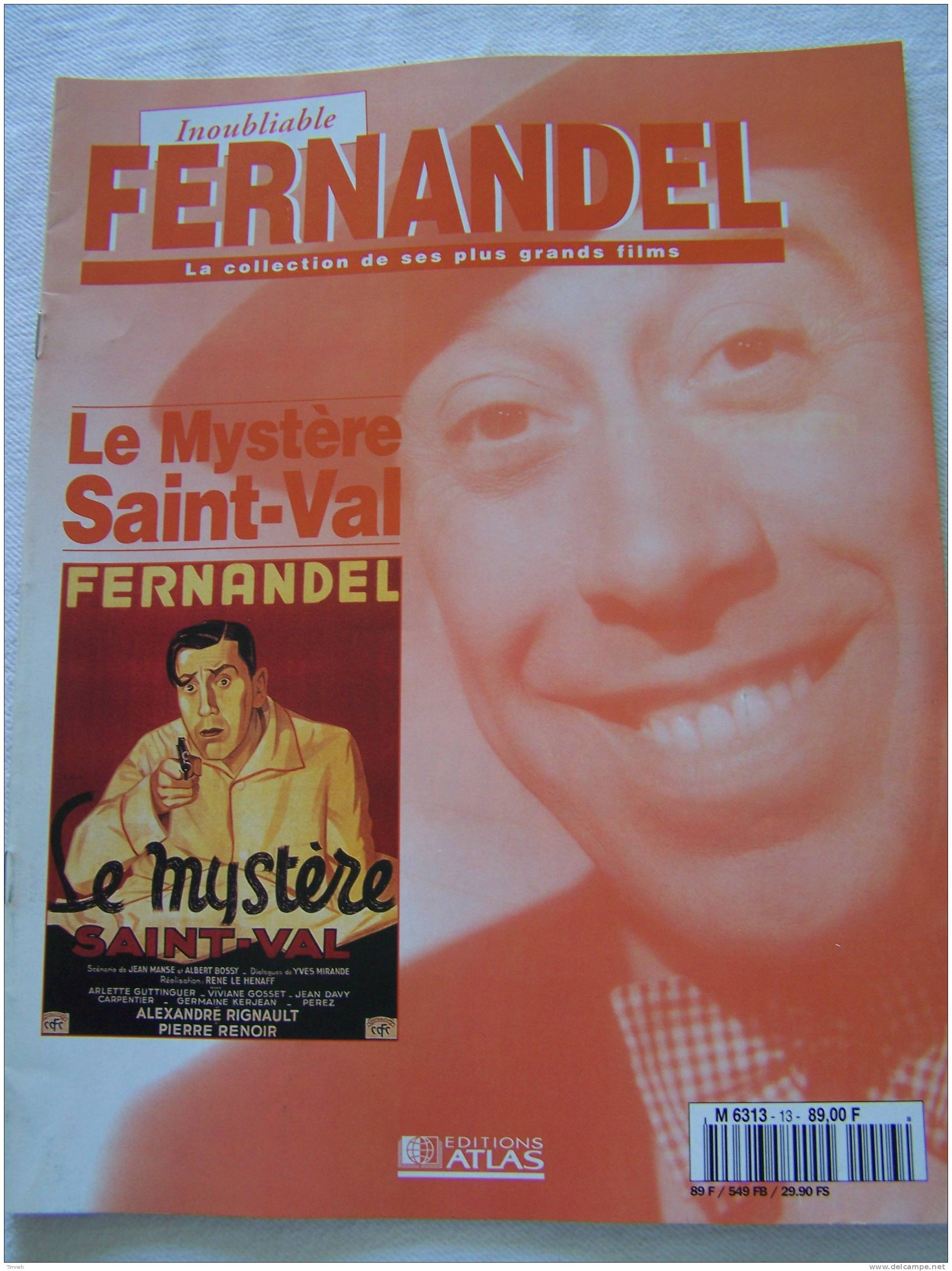 Le Mystère Saint-Val-Inoubliable FERNANDEL-la Collection De Ses Plus Grands Films-1995 Revue Editions ATLAS- - Film/ Televisie