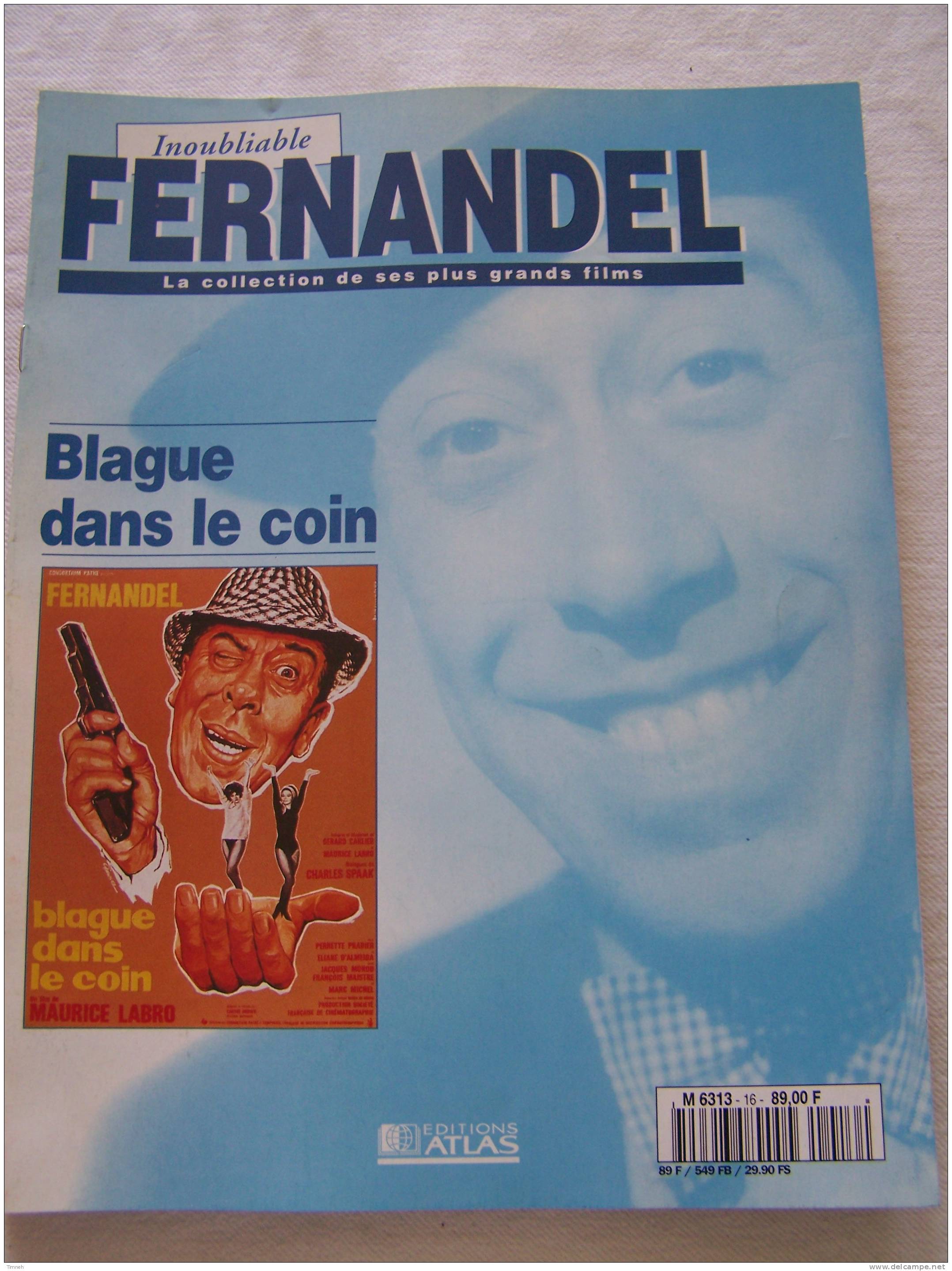 Blague Dans Le Coin-Inoubliable FERNANDEL-la Collection De Ses Plus Grands Films-1995 Revue Editions ATLAS- - Film/ Televisie