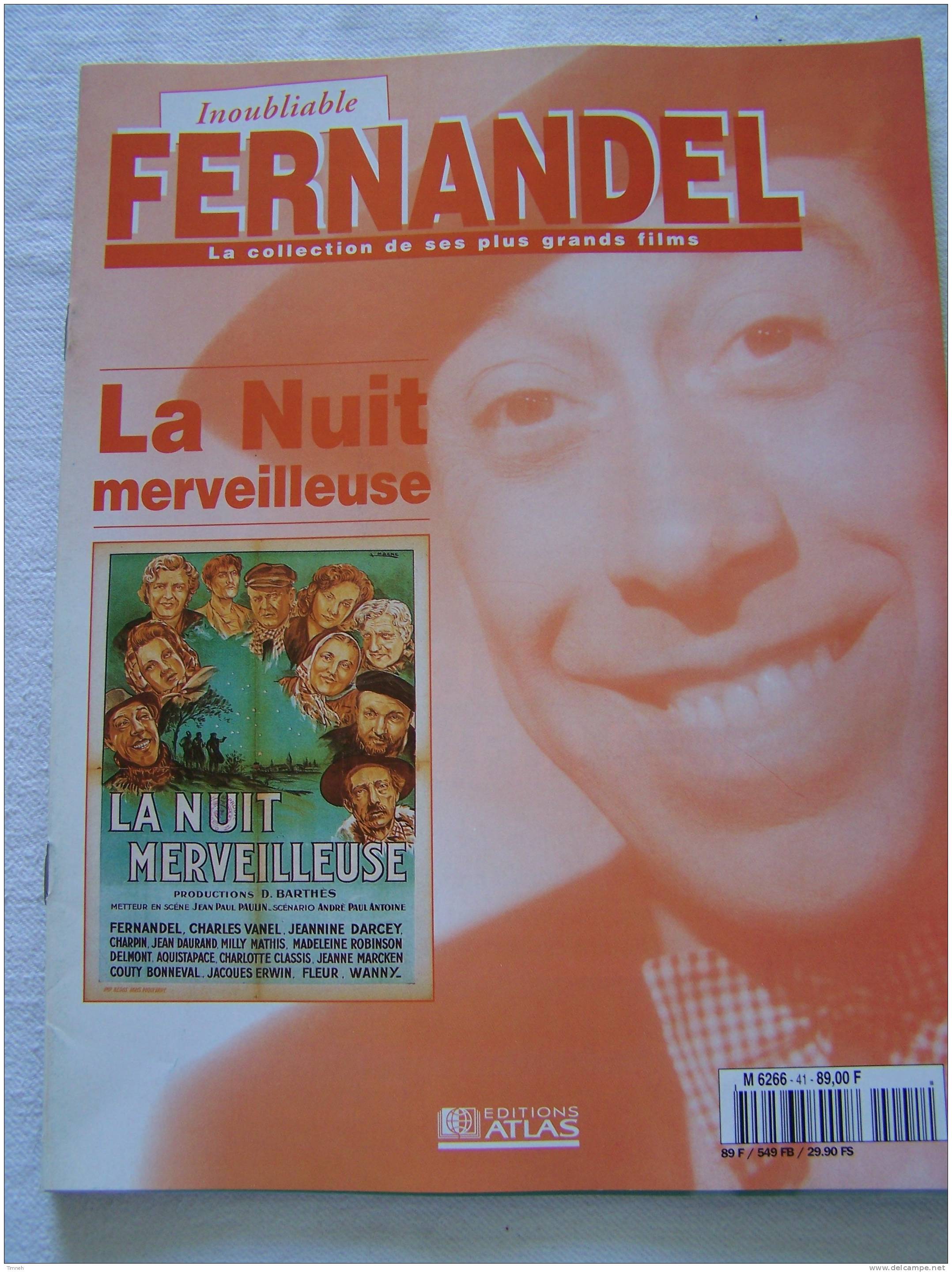 La Nuit Merveilleuse-Inoubliable FERNANDEL-la Collection De Ses Plus Grands Films-1995 Revue Editions ATLAS- - Film/ Televisie