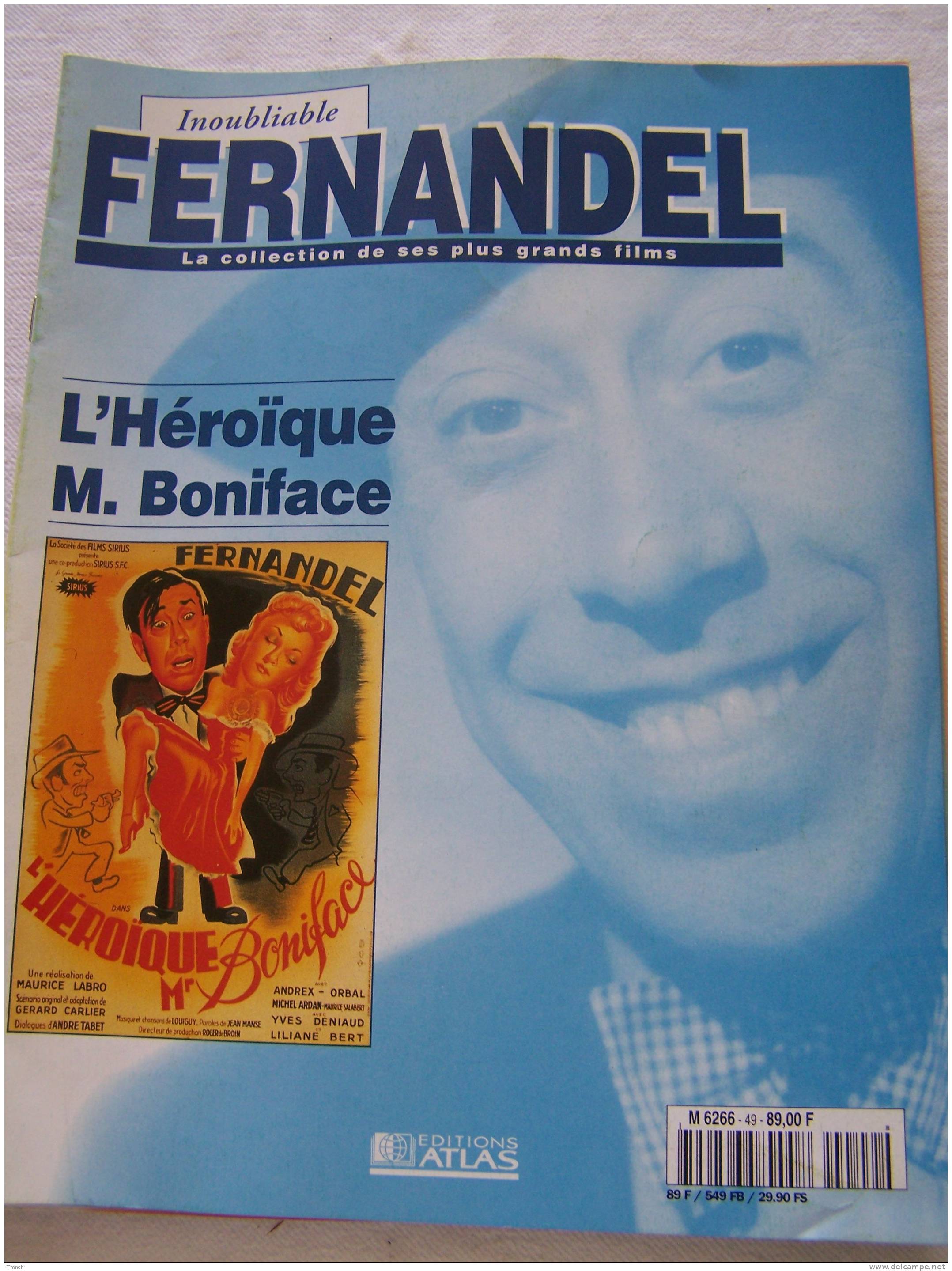 L Héroïque M.Boniface-Inoubliable FERNANDEL-la Collection De Ses Plus Grands Films-1995 Revue Editions ATLAS- - Film/ Televisie