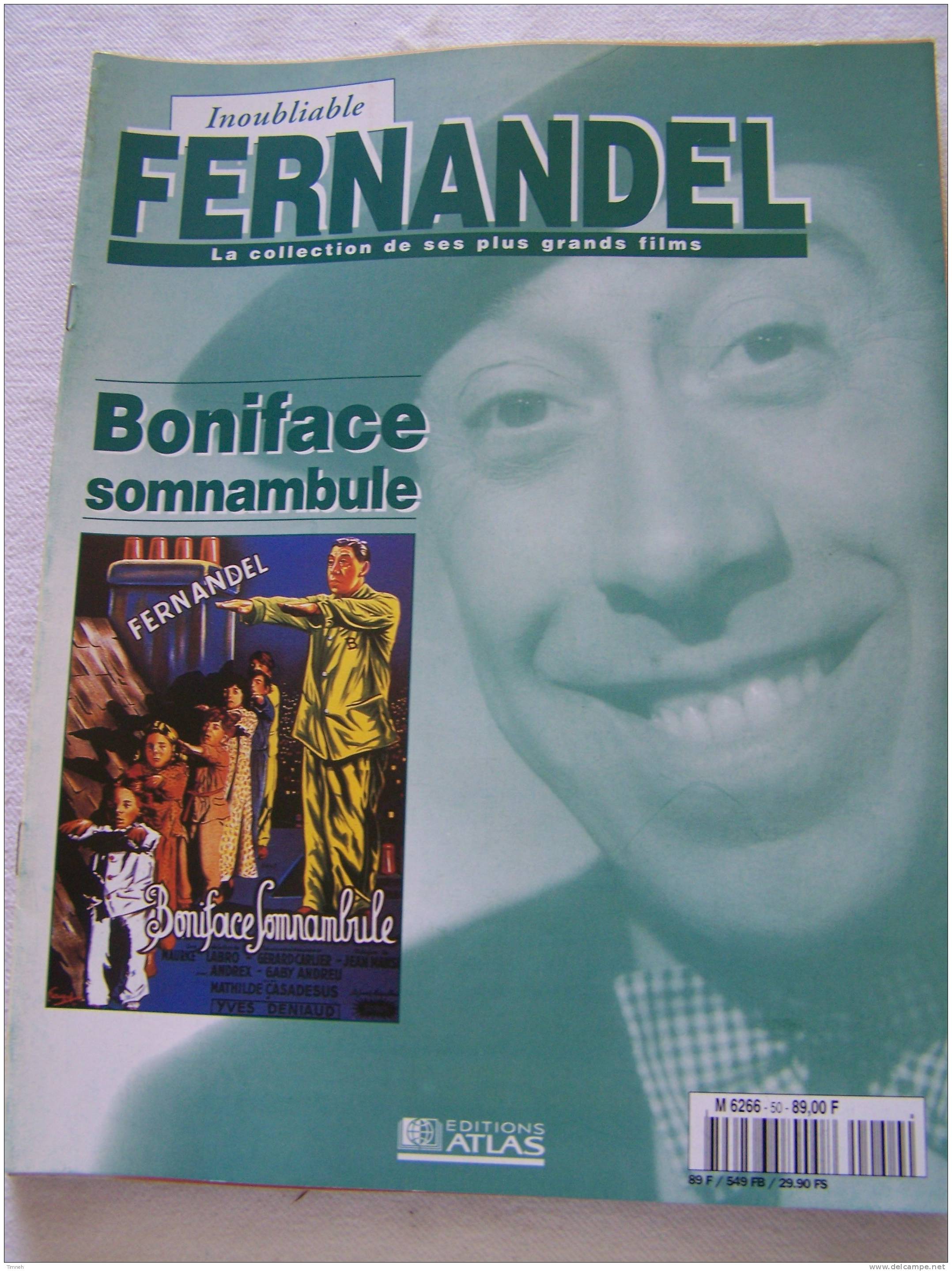 Boniface Somnambule-Inoubliable FERNANDEL-la Collection De Ses Plus Grands Films-1995 Revue Editions ATLAS- - Film/ Televisie