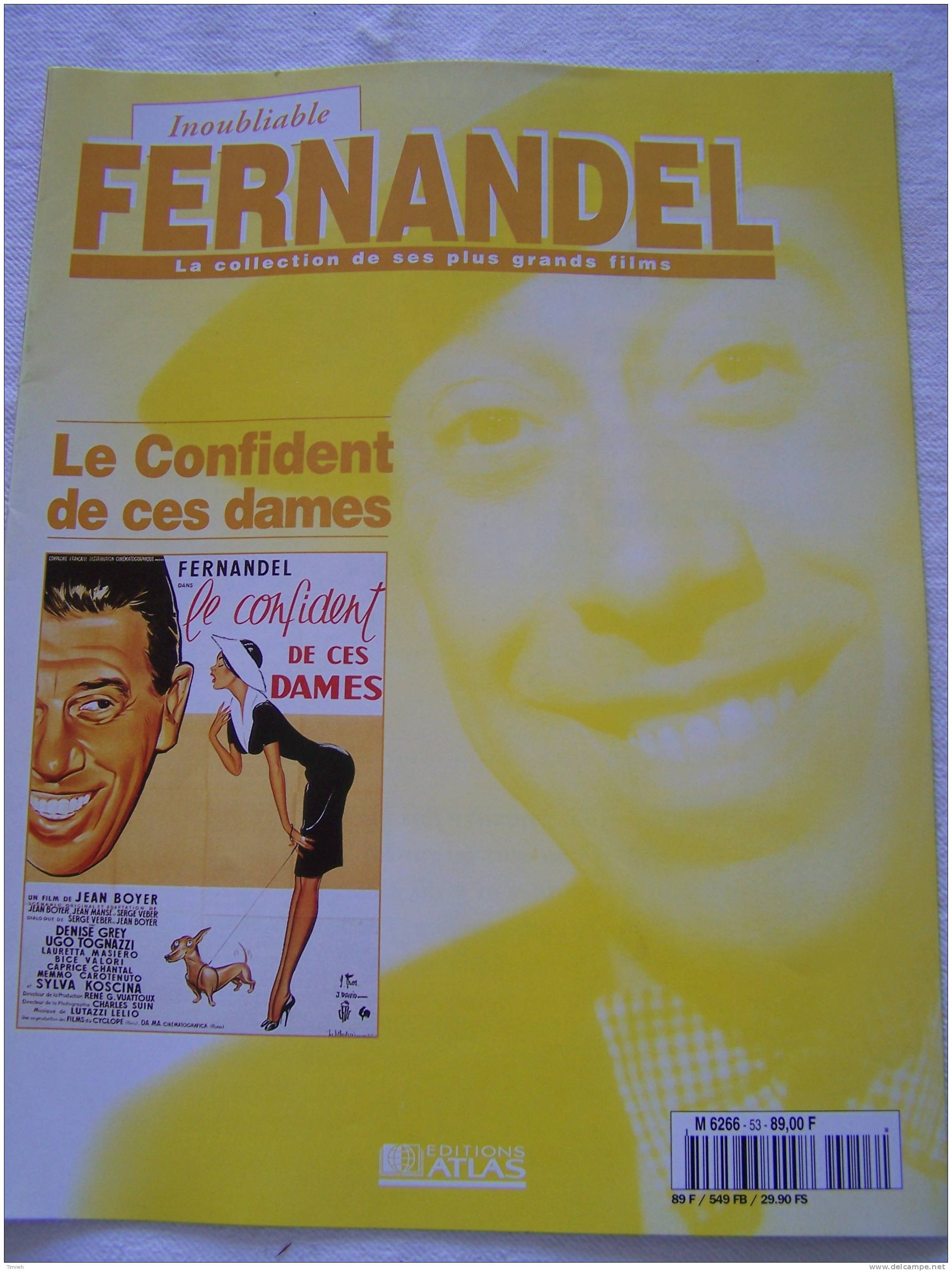 Le Confident De Ces Dames-Inoubliable FERNANDEL-la Collection De Ses Plus Grands Films-1995 Revue Editions ATLAS- - Cinéma/Télévision
