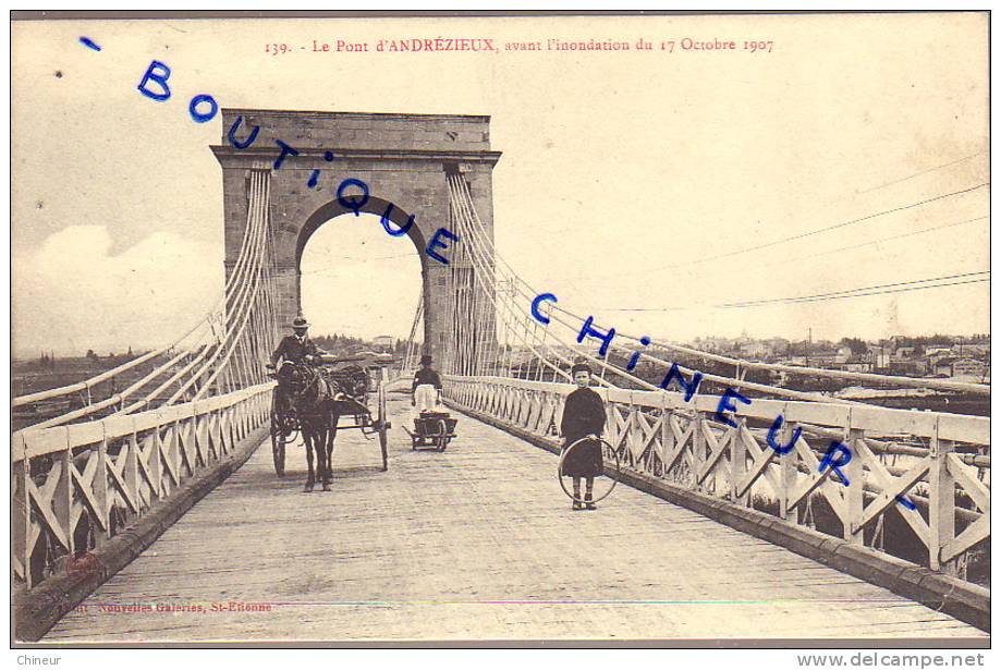 ANDREZIEUX LE PONT AVANT INONDATION DU 17 OCTOBRE 1907 - Sonstige & Ohne Zuordnung