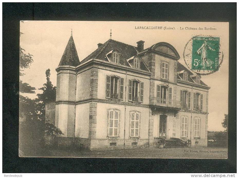 Lapacaudiere ( La Pacaudiere Loire 42) - Chateau Des Bardons ( Ed. Vve Vibère ) - La Pacaudiere