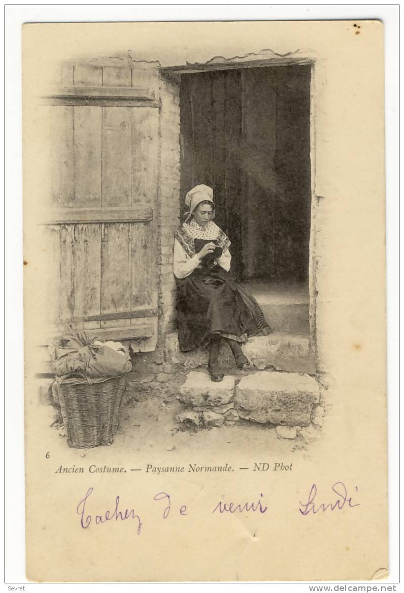 Ancien Costume. -  Paysanne Normande. N° 6 - Autres & Non Classés