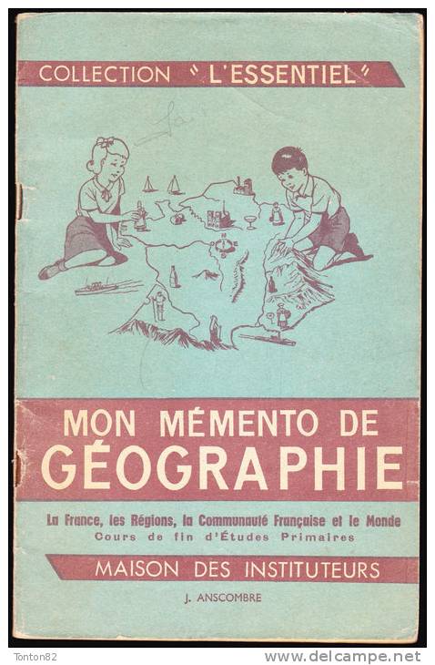 J. Anscombre -  Mon Mémento De Géographie - Éditions M.D.I./ Collection " L´essentiel "  - ( 1968 ) . - 6-12 Anni