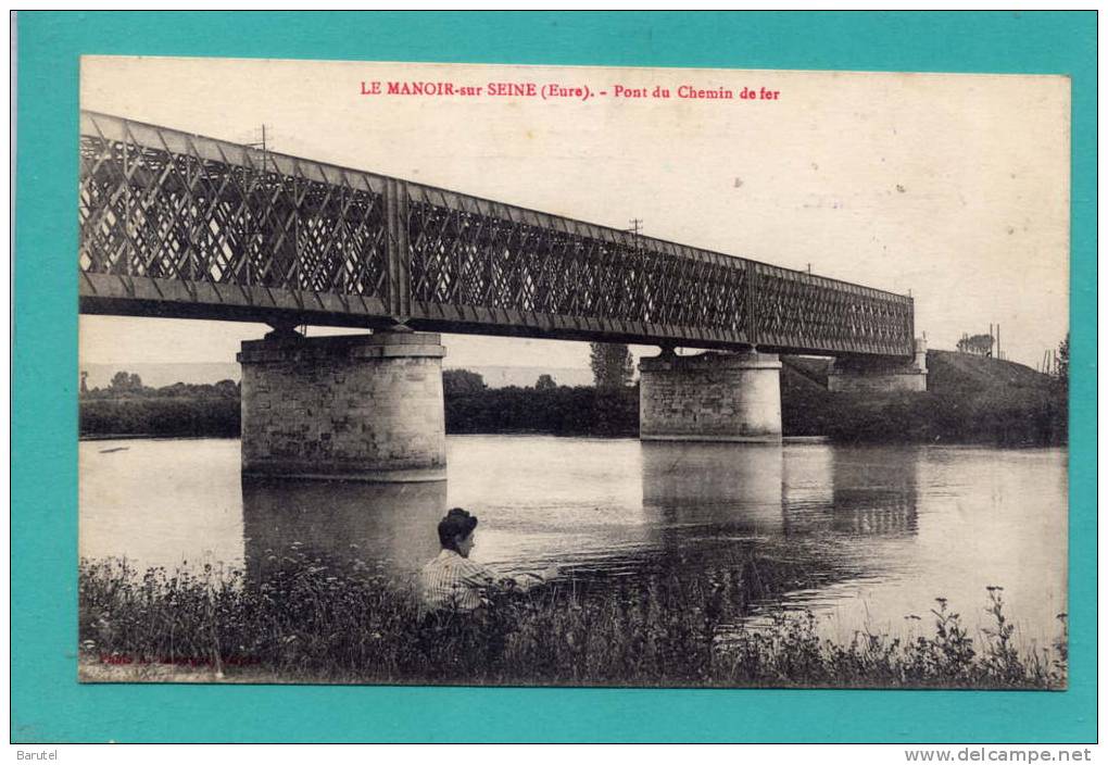 LE MANOIR SUR SEINE - Pont Du Chemin De Fer - Le Manoir