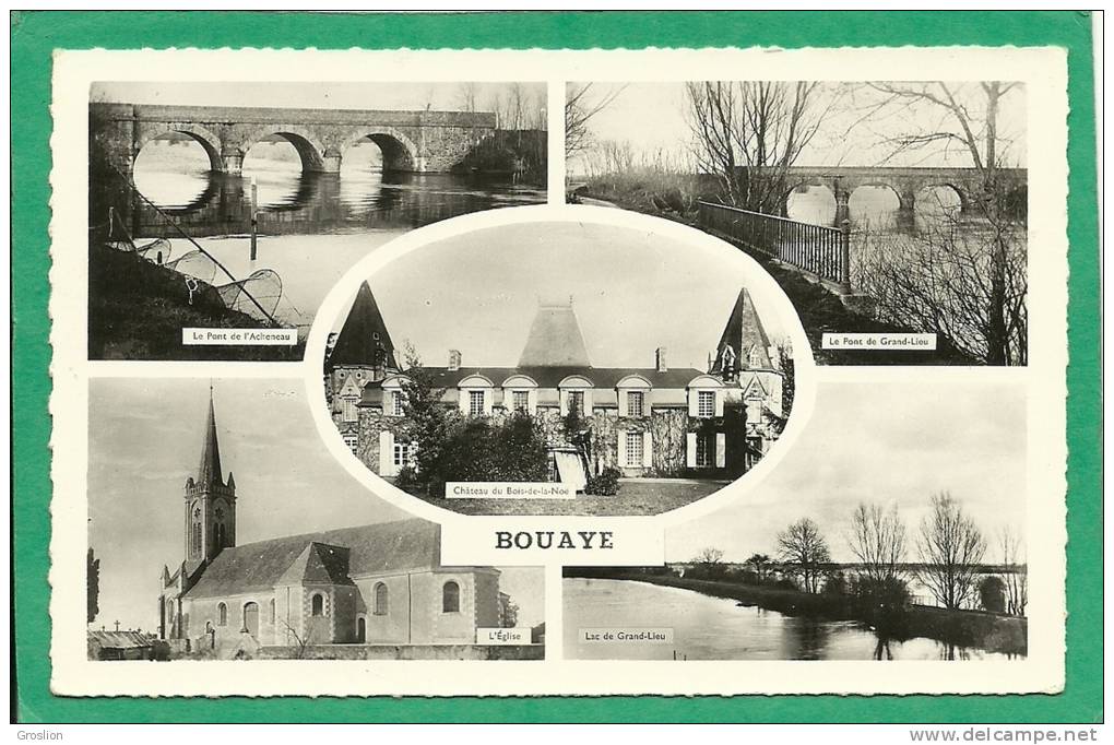 BOUAYE ( 5 VUES PONT DE L'ACHENEAU - PONT DE GRAND-LIEU - EGLISE- CHATEAU DU BOIS-DE-LA-NOE  - LAC DE GRAND LIEU) - Bouaye