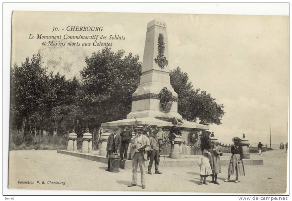 Le Monument Commémoratif Des Soldats Et Marins Morts Aux Colonies. - Cherbourg