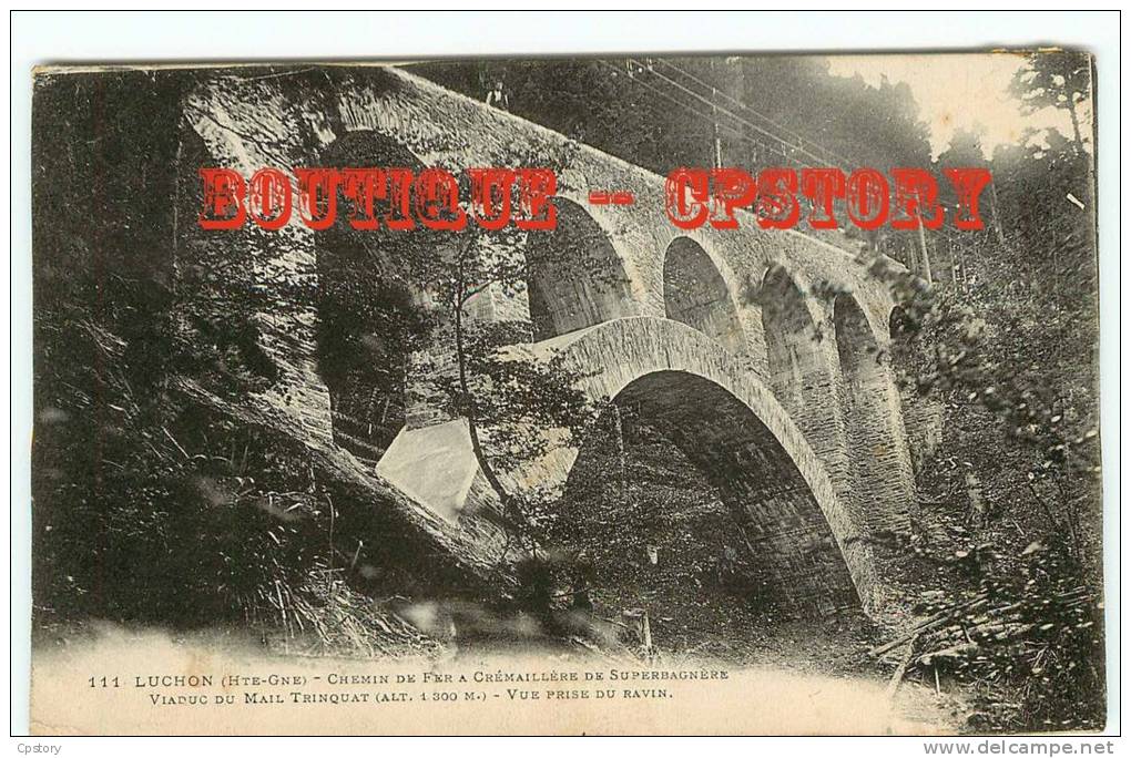 TRAIN - RAILWAY - Luchon - Pont - Viaduc Du Mail Trinquat - Chemin De Fer à Crémaillère - Bridge - Dos Scané - Ouvrages D'Art
