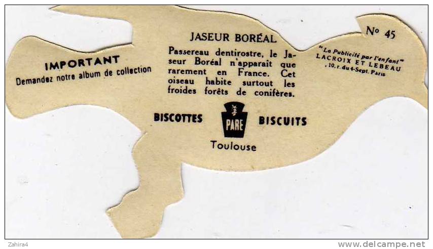 N°45 - Biscottes  PARE  - Toulouse -  Oiseaux - Jaseur Boréal - Publicité Par L´enfant - Lacroix Et Lebeau - Animals