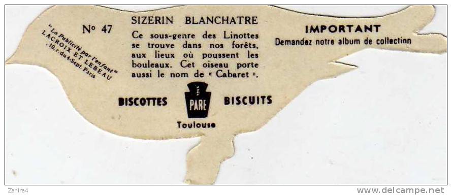 N°47 - Biscottes  PARE  - Toulouse -  Oiseaux -  Sizerin Blanchatre - Publicité Par L´enfant - Lacroix Et Lebeau - Tiere