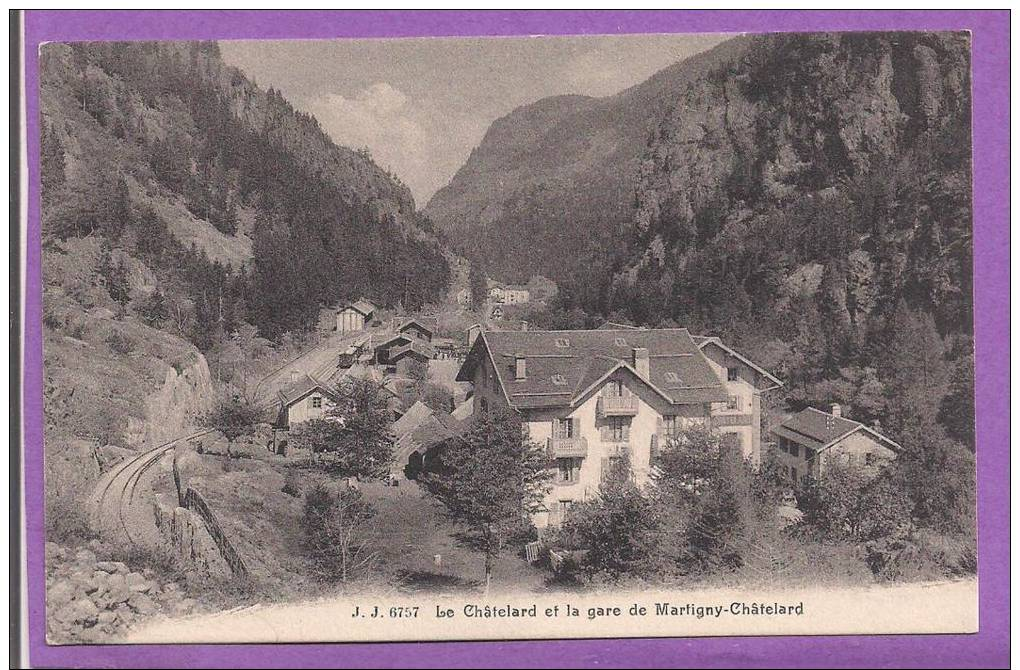 SUISSE - Le Chätelard Et La  Gare Du Martigny-Châtelard - Martigny