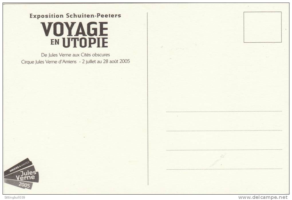 SCHUITEN-PEETERS. Carte Postale EXPO Voyage En Utopie 2005. De Jules Verne Aux Cités Obscures. AMIENS. - Cartes Postales