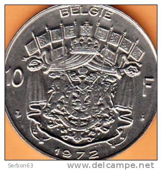 PIECE MONNAIE 10 FRANCS  BELGIE BAUDOUIN 1er ROI DES BELGES 1972. - 10 Francs