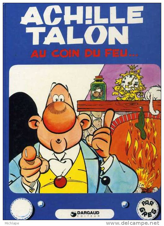 ACHILLE TALON  AU COIN DU FEU  1980 TRES BON ETAT - Achille Talon