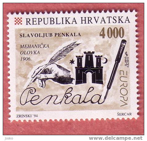 EUROPA - Inventions ( Croatia MNH** ) MECHANICAL PENCIL - Slavoljub Penkala & Pen Stylo Pluma Stift Caneta Penna Penn - 1994