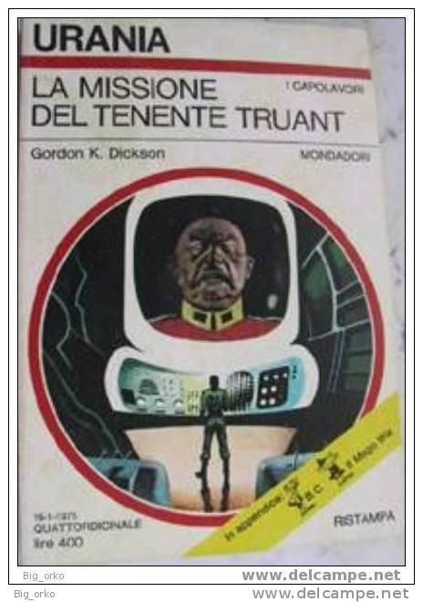 FANTASCIENZA - Urania 662 La Missione Del Ten. Truant Dickson - Science Fiction Et Fantaisie