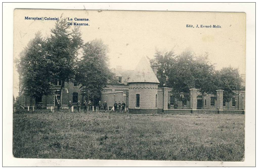 Merksplas (Colonie) - De Kazerne - Geanimeerd - 1907 - Uitg. J. Evrard Melis (NE5) - Merksplas