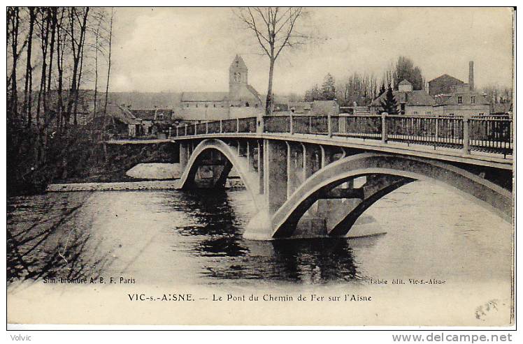 - 02 - VIC-sur-AISNE - Le Pont Du Chemin De Fer Sur L´Aisne - - Vic Sur Aisne